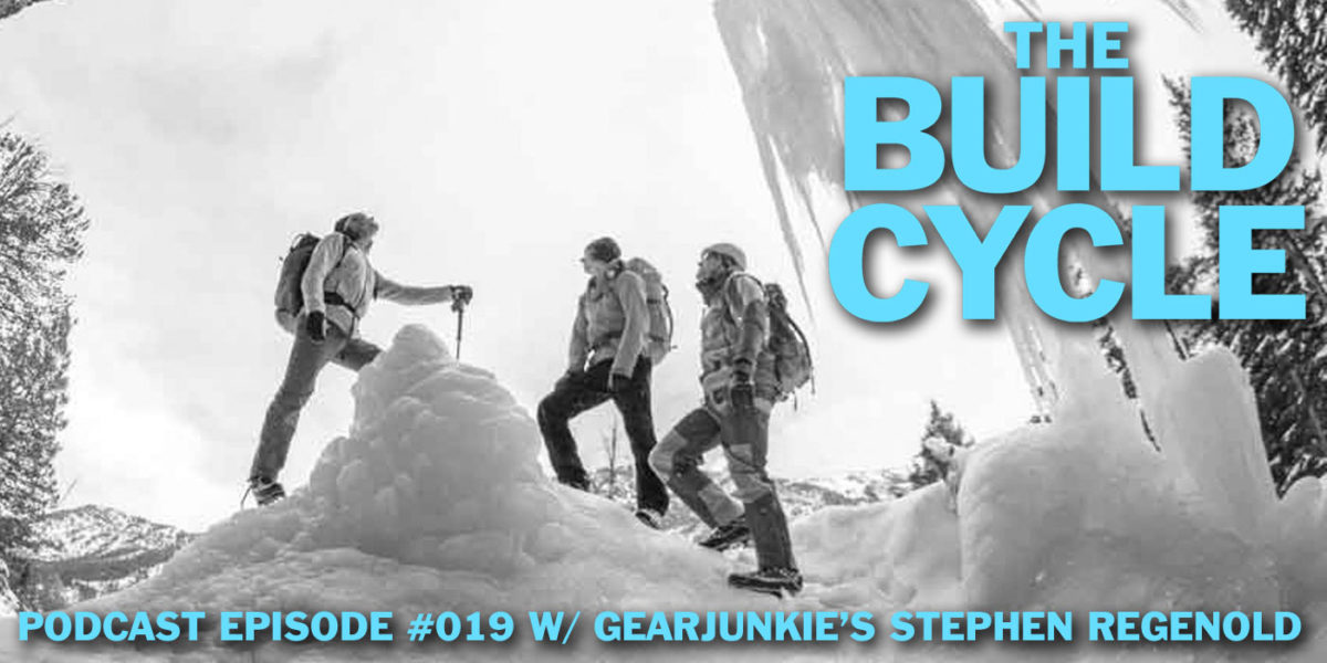 The Build Cycle Podcast #019 – GearJunkie founder Stephen Regenold