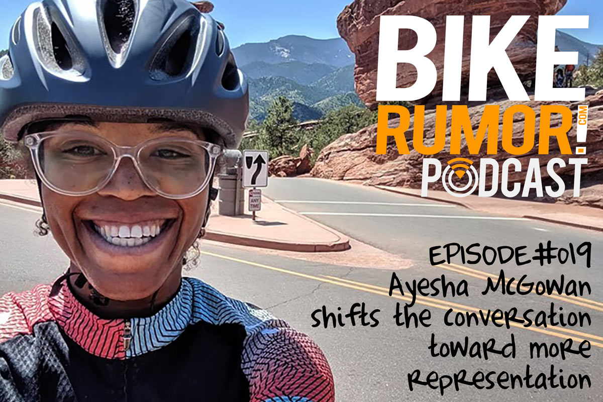 Bikerumor Podcast #019 – Ayesha McGowan shifts the conversation toward more representation